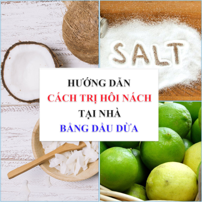 Hướng Dẫn Cách Trị Hôi Nách Bằng Dầu Dừa Tại Nhà