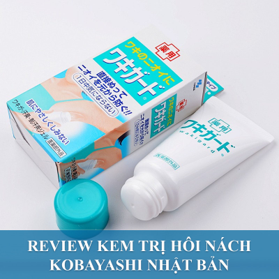 Review Đánh Giá Kem Trị Hôi Nách Kobayashi Nhật Bản